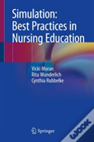 Simulation: Best Practices In Nursing Education