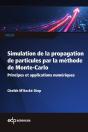 Simulation De La Propagation De Particules Par La Méthode De Monte-Carlo : Principes Et Applications Numériques - Preview