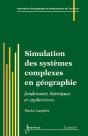 Simulation De Systemes Complexes En Geographie Fondements Theoriques Applications Traite Igat Serie - Preview