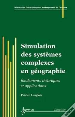 Capa do artigo Simulation De Systemes Complexes En Geographie Fondements Theoriques Applications Traite Igat Serie