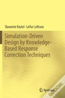 Simulation-Driven Design By Knowledge-Based Response Correction Techniques