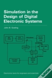 Simulation In The Design Of Digital Electronic Systems
