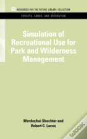 Simulation Of Recreational Use For Park And Wilderness Management