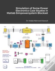 Simulation Of Some Power Electronics Case Studies In Matlab Simpowersystem Blockset
