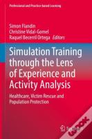 Simulation Training Through The Lens Of Experience And Activity Analysis