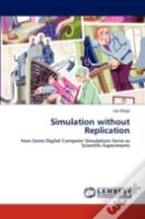 Simulation Without Replication