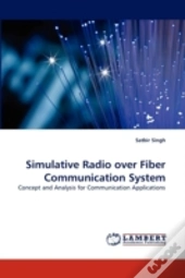 Simulative Radio Over Fiber Communication System