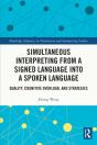 Simultaneous Interpreting From A Signed Language Into A Spoken Language - Preview