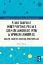 Simultaneous Interpreting From A Signed Language Into A Spoken Language - Preview