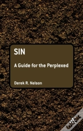 Sin: A Guide For The Perplexed