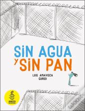Sin Agua Y Sin Pan