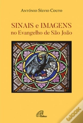 Sinais e Imagens no Evangelho de São João