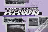 Since I Laid My Burden Down