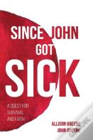 Since John Got Sick
