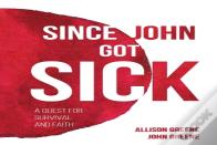 Since John Got Sick
