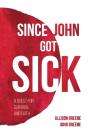 Since John Got Sick - Preview