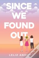 Since We Found Out
