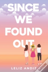Since We Found Out