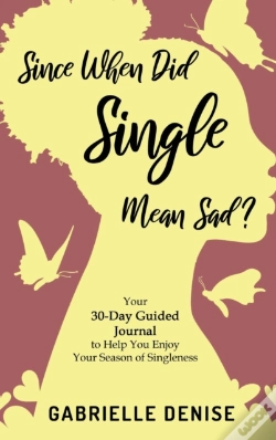 Capa do artigo Since When Did Single Mean Sad?