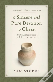 Capa do artigo Sincere And Pure Devotion To Christ (Vol. 2, 2 Corinthians 7-13)