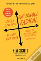 Sinceridade Radical - Consiga o que Quer, Dizendo o que Pensa