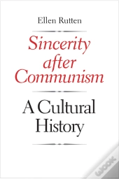 Sincerity After Communism