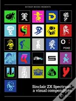 Sinclair Zx Spectrum: A Visual Compendium