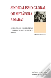 Sindicalismo Global ou Metáfora Adiada?