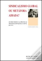 Sindicalismo Global ou Metáfora Adiada?
