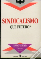 Sindicalismo - Que Futuro?