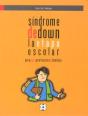 Síndrome De Down. La Etapa Escolar. Guía Para Profesores Y Familias - Preview