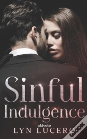Sinful Indulgence Book 1