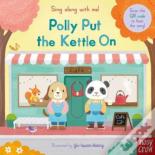 Sing Along With Me! Polly Put The Kettle On