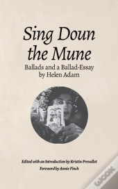 Sing Doun The Mune:  Selected Ballads By