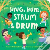 Sing, Hum, Strum, And Drum