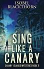 Sing Like A Canary - Preview