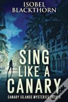 Sing Like A Canary