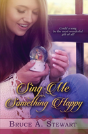 Sing Me Something Happy - Preview