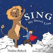 Sing My Sweet Lion
