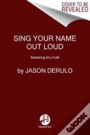 Sing Your Name Out Loud