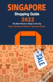 Singapore Shopping Guide 2022