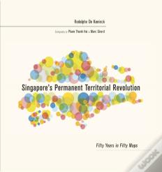 Singapore'S Permanent Territorial Revolution