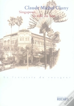 Capa do artigo Singapour ; La Ville Du Lion