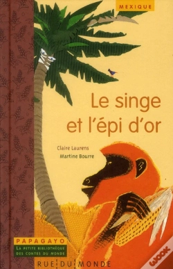 Capa do artigo Singe Et L'Epi D'Or (Le) - Un Conte Du Mexique