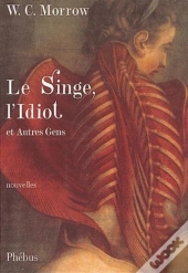 Singe, L'Idiot Et Autres Gens