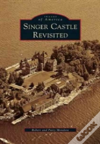 Singer Castle Revisited
