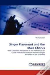 Singer Placement And The Male Chorus