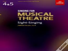 Singing For Musical Theatre Sight-Singing, Abrsm Grades 4 & 5, From 2020