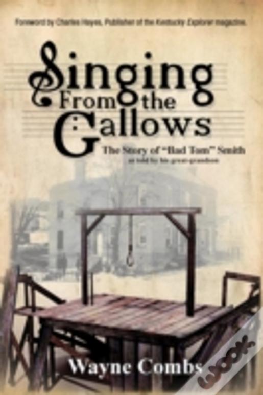 Singing From The Gallows