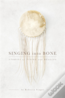 Singing Into Bone
